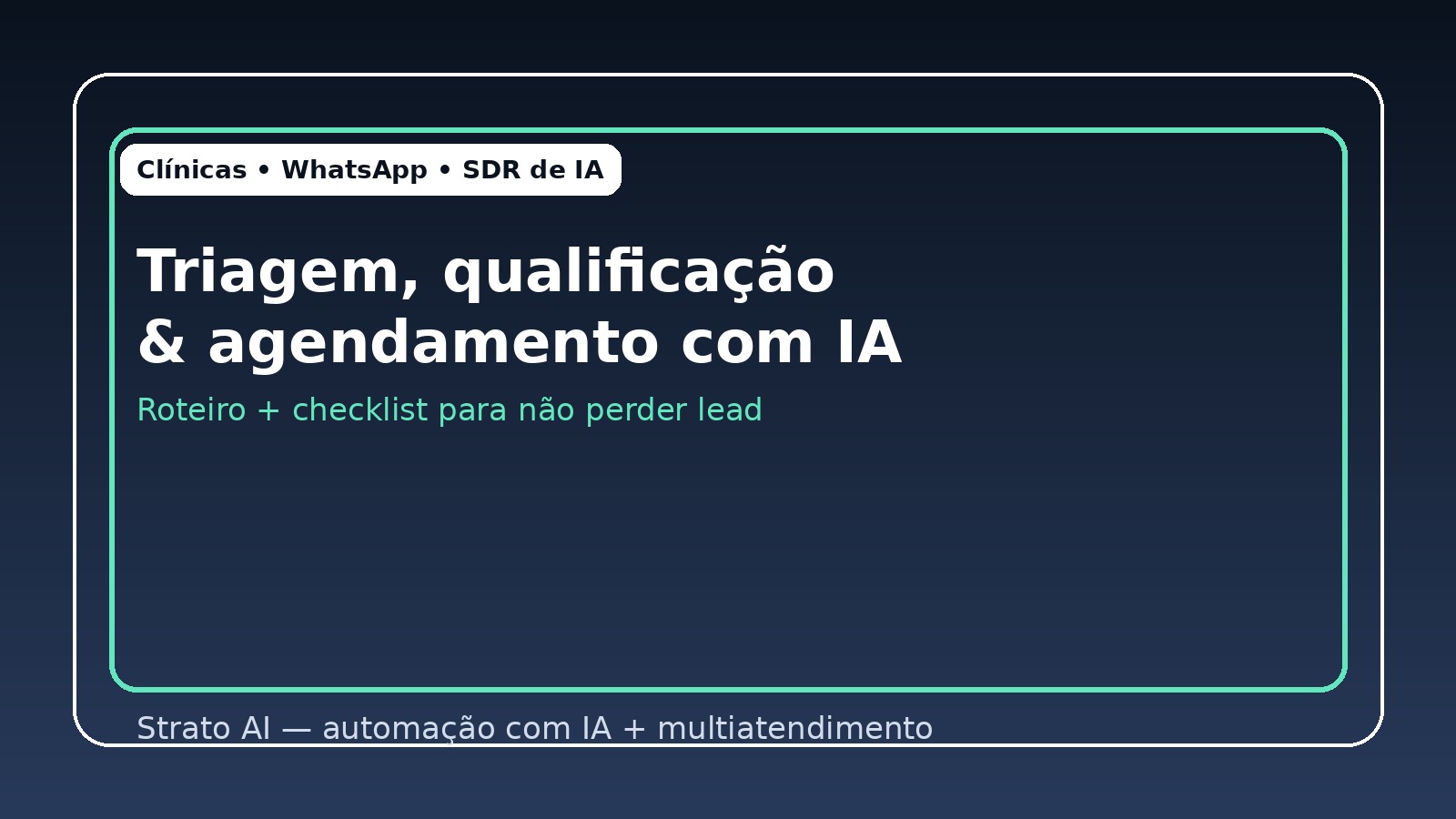 Triagem, qualificação e agendamento com IA (score)